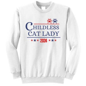 Childless Cat Kamala 2024 Childless Cat Lady 2024 Childless Cat Lady Kamala 2024 Sweatshirt