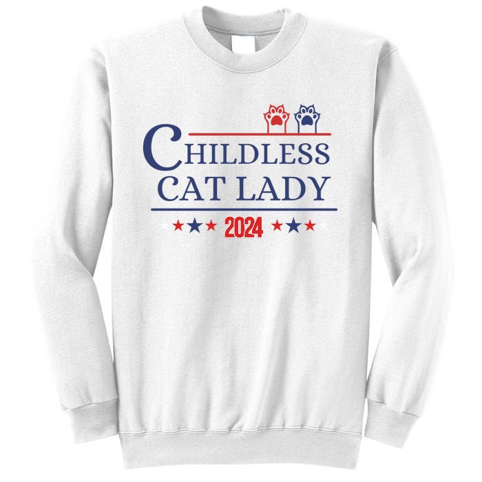 Childless Cat Kamala 2024 Childless Cat Lady 2024 Childless Cat Lady Kamala 2024 Sweatshirt