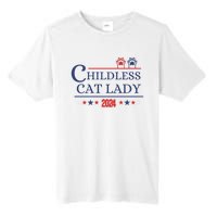 Childless Cat Kamala 2024 Childless Cat Lady 2024 Childless Cat Lady Kamala 2024 Tall Fusion ChromaSoft Performance T-Shirt