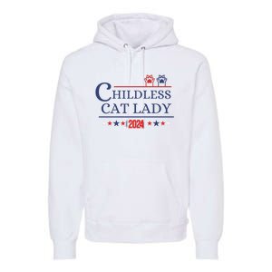 Childless Cat Kamala 2024 Childless Cat Lady 2024 Childless Cat Lady Kamala 2024 Premium Hoodie