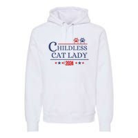 Childless Cat Kamala 2024 Childless Cat Lady 2024 Childless Cat Lady Kamala 2024 Premium Hoodie