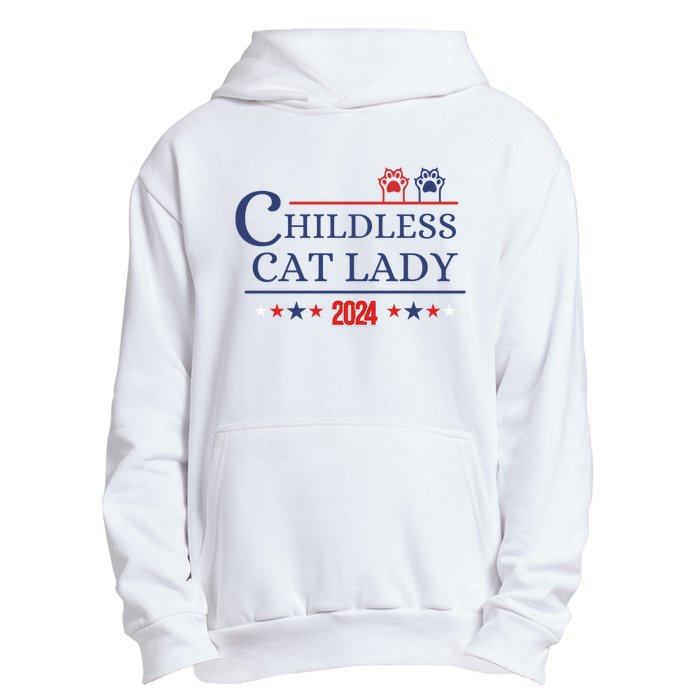 Childless Cat Kamala 2024 Childless Cat Lady 2024 Childless Cat Lady Kamala 2024 Urban Pullover Hoodie