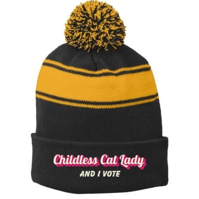 Childless Cat Lady And I Vote Ladies Is Voting Kamala Stripe Pom Pom Beanie