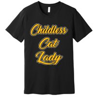 Childless Cat Lady Funny Design Premium T-Shirt