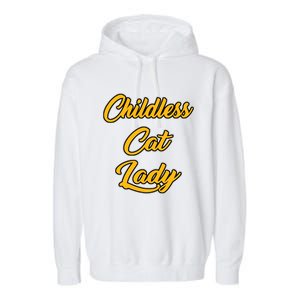 Childless Cat Lady Funny Design Garment-Dyed Fleece Hoodie