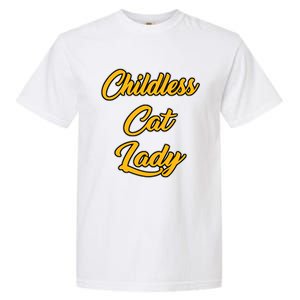 Childless Cat Lady Funny Design Garment-Dyed Heavyweight T-Shirt