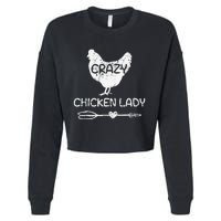 Crazy Chicken Lady Funny Farmer Farming Cropped Pullover Crew