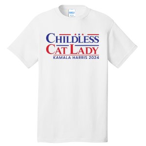 Childless Cat Lady Kamala 2024 Harris Funny President 2024 Tall T-Shirt