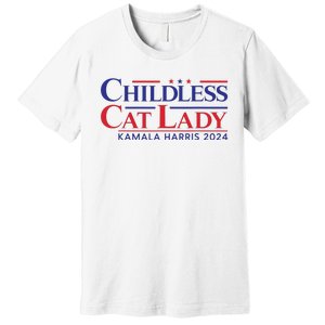 Childless Cat Lady Kamala 2024 Harris Funny President 2024 Premium T-Shirt