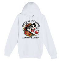 Childless Cat Lady; Childless Cat Ladies Against Fascism Premium Pullover Hoodie