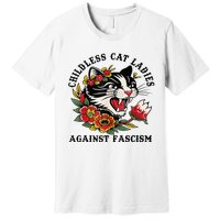 Childless Cat Lady; Childless Cat Ladies Against Fascism Premium T-Shirt