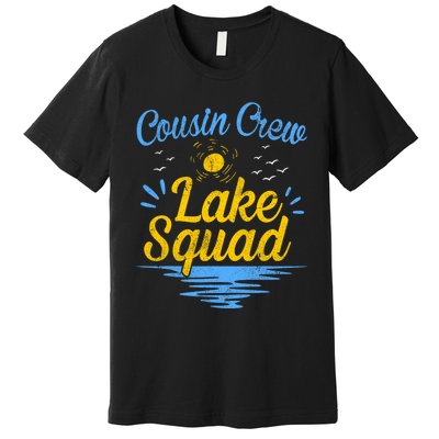 Cousin Crew Lake Squad Premium T-Shirt