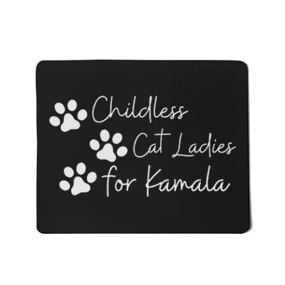 Childless Cat Ladies For Kamala Harris Funny Pro Kamala Mousepad