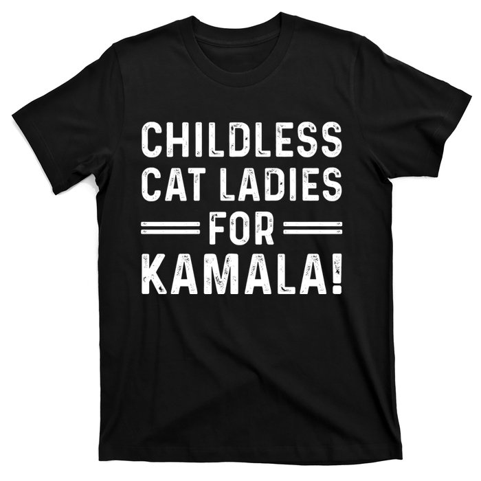 Childless Cat Ladies For Kamala 2024 T-Shirt