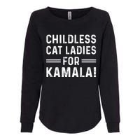 Childless Cat Ladies For Kamala 2024 Womens California Wash Sweatshirt