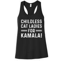 Childless Cat Ladies For Kamala 2024 Women's Racerback Tank