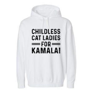 Childless Cat Ladies For Kamala 2024 Garment-Dyed Fleece Hoodie