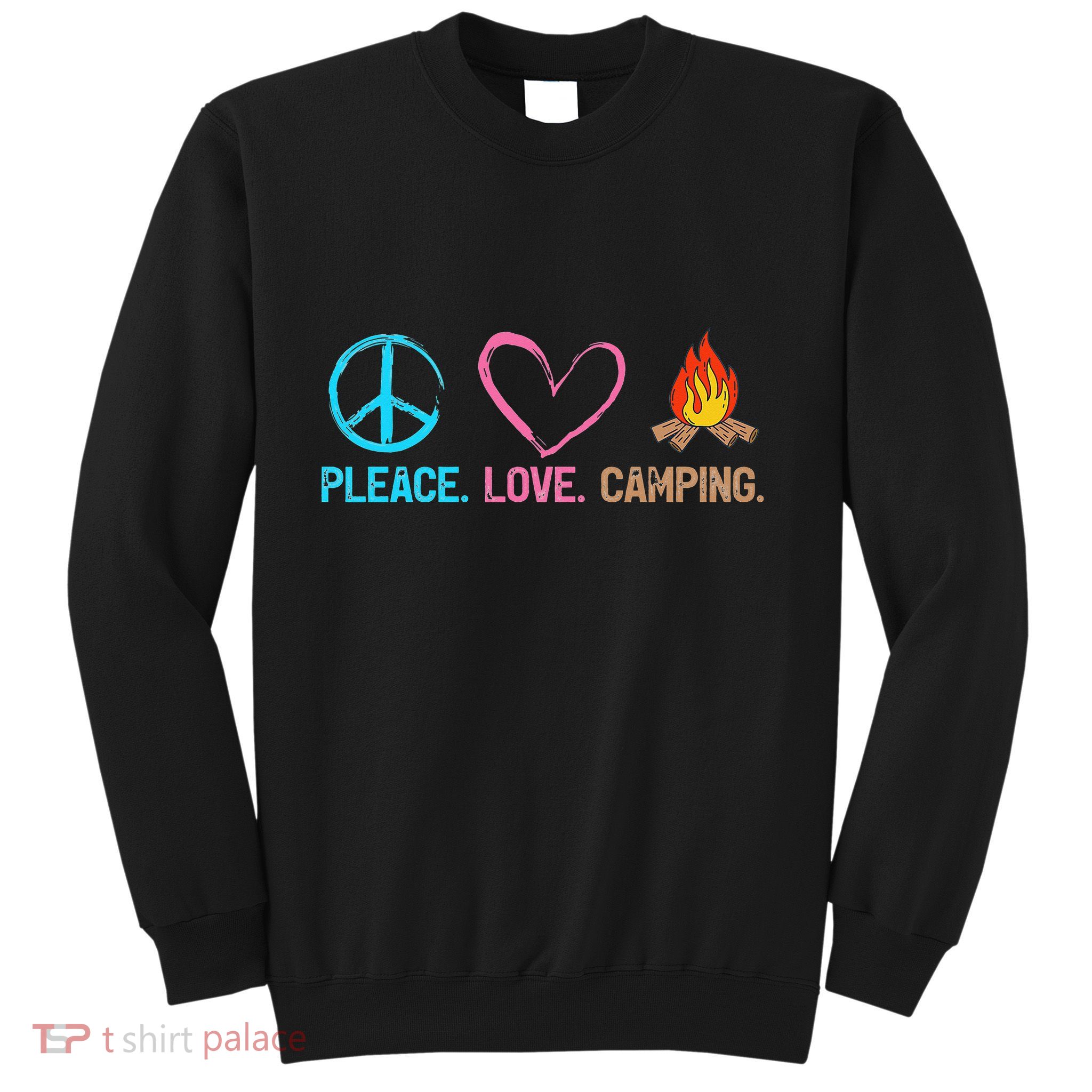 Cute Camping Lover Peace Love Camp Sweatshirt