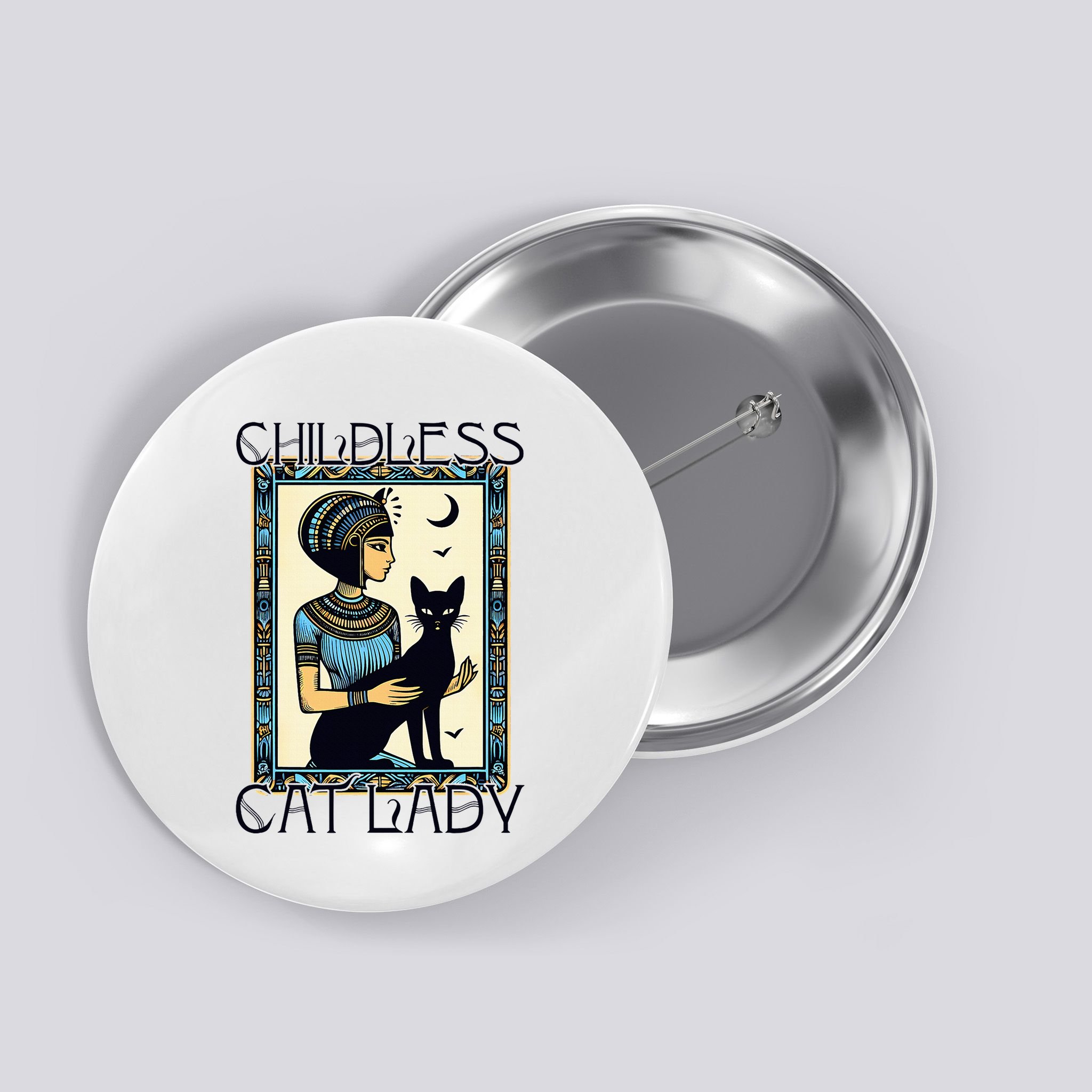 Childless Cat Ladies Funny Cat Button