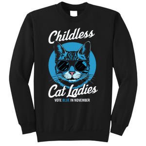 Childless Cat Ladies Vote Blue In November Democrats Liberal Tall Sweatshirt