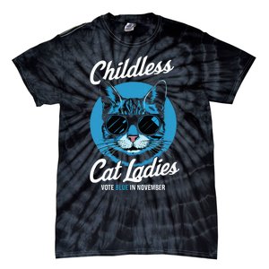 Childless Cat Ladies Vote Blue In November Democrats Liberal Tie-Dye T-Shirt