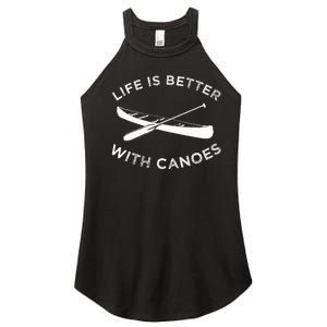 Canoe Canoeing Life Is Better With Canoes Boat Women's Perfect Tri Rocker Tank