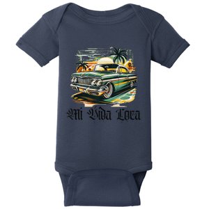 Chicano Culture Lowriders Classic Mi Vida Loca Lowrider Baby Bodysuit