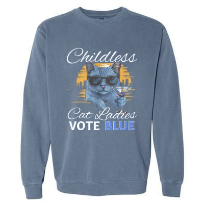 Childless Cat Ladies Vote Blue In November Kamala President Garment-Dyed Sweatshirt