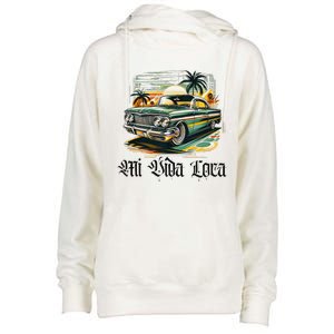 Chicano Culture Lowriders Classic Mi Vida Loca Lowrider Womens Funnel Neck Pullover Hood