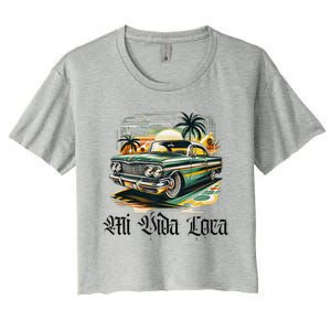 Chicano Culture Lowriders Classic Mi Vida Loca Lowrider Women's Crop Top Tee