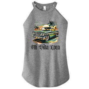 Chicano Culture Lowriders Classic Mi Vida Loca Lowrider Women's Perfect Tri Rocker Tank