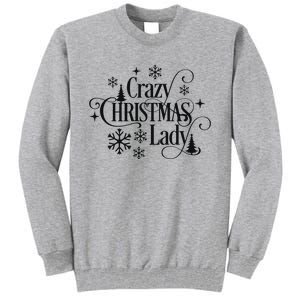 Crazy Christmas Lady Tall Sweatshirt