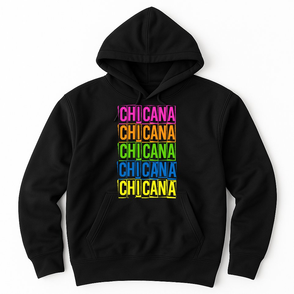 Chicana Colorful Latina Hoodie