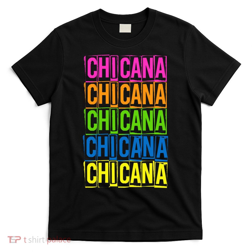 Chicana Colorful Latina T-Shirt