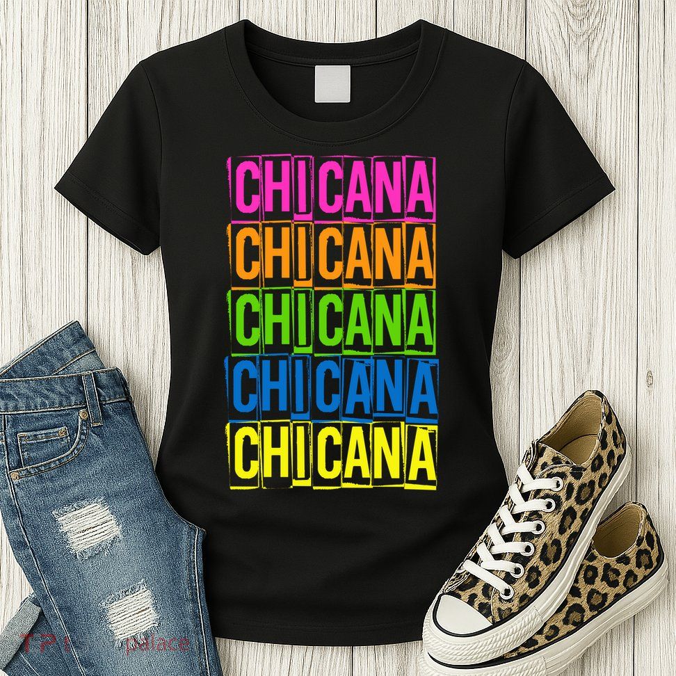 Chicana Colorful Latina Womens T-Shirt