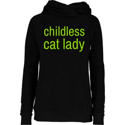 Childless Cat Lady Funny Vote 2024 Womens Funnel Neck Pullover Hood