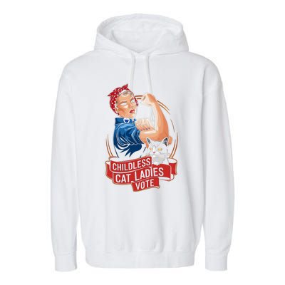 Childless Cat Ladies Vote Rosie The Riveter Garment-Dyed Fleece Hoodie