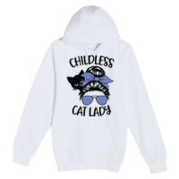 Childless Cat Lady Messy Bun Premium Pullover Hoodie