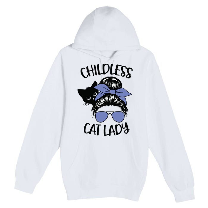 Childless Cat Lady Messy Bun Premium Pullover Hoodie