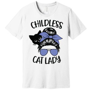 Childless Cat Lady Messy Bun Premium T-Shirt