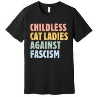 Childless Cat Ladies Against Fascism Kamala Harris 2024 Premium T-Shirt