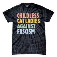 Childless Cat Ladies Against Fascism Kamala Harris 2024 Tie-Dye T-Shirt