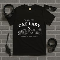 Childless Cat Lady  Beware Of Sharp Claws T-Shirt