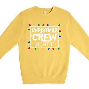 Christmas Crew LetS Get Lit Matching Family Christmas Meaningful Gift Premium Crewneck Sweatshirt