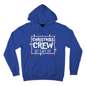 Christmas Crew LetS Get Lit Matching Family Christmas Meaningful Gift Hoodie