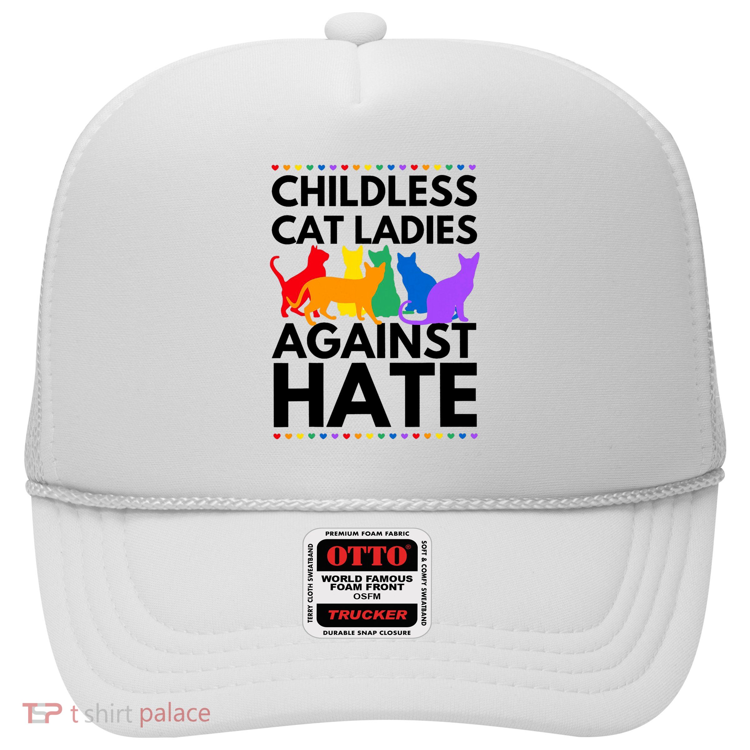Childless Cat Ladies Against Hate Vote For Kamala Harris Trucker Hat