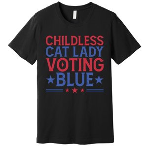 Childless Cat Lady Voting Blue Graphic Premium T-Shirt