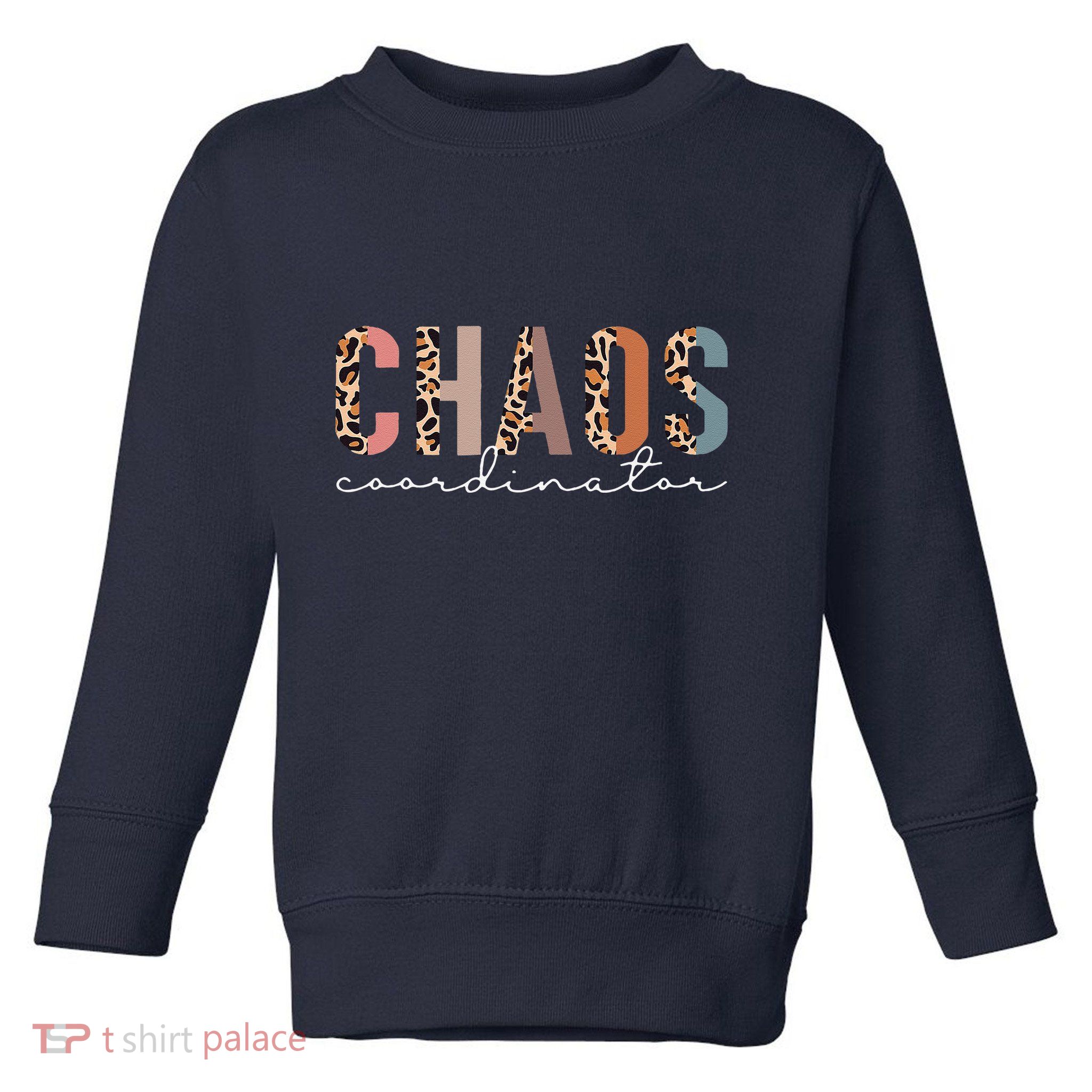 Chaos Coordinator Leopard Toddler Sweatshirt