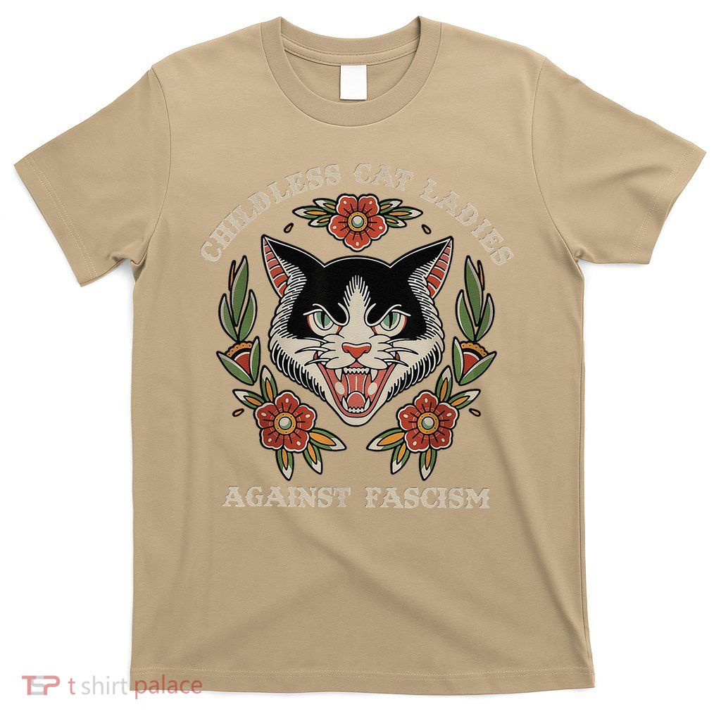 Childless Cat Ladies Against Fascism Flowers T-Shirt