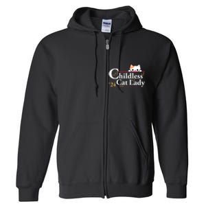 Childless Cat Lady For President Full Zip Hoodie